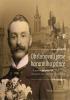 Detail titulu Obsluhovali jsme korunního prince - Vzpomínky Antonína Fialy (1866-1936) na pražský život a vojančení za císaře pána