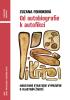 Detail titulu Od autobiografie k autofikci - Narativní strategie vyprávění o vlastním životě