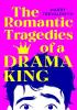 Detail titulu The Romantic Tragedies of a Drama King