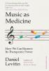 Detail titulu Music as Medicine: How We Can Harness Its Therapeutic Power