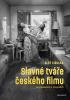 Detail titulu Slavné tváře českého filmu ve vzpomínkách a fotografiích