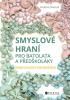 Detail titulu Smyslové hraní pro batolata a předškoláky - Sensory play aktivity, které rozvíjí smysly