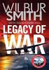 Detail titulu Legacy of War: The bestselling story of courage and bravery from global sensation author Wilbur Smith