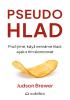 Detail titulu Pseudohlad - Proč jíme, když nemáme hlad, a jak s tím skoncovat