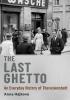 Detail titulu The Last Ghetto: An Everyday History of Theresienstadt