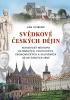 Detail titulu Svědkové českých dějin - Historický místopis vojenských, politických, ekonomických a kulturních dějin českých zemí