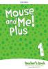 Detail titulu Mouse and Me! Plus 1 Teacher´s Book Pack