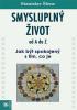 Detail titulu Smysluplný život od A do Z - Jak být spokojený s tím, co je