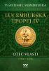 Detail titulu Lucemburská epopej IV - Otec vlasti (1356-1378)