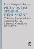 Detail titulu Příhodnější spojení není možné - Vzájemná korespondence Antonína Škárky a Dmytra Čyževského (1939–1972)