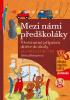 Detail titulu Mezi námi předškoláky - Všestranná příprava dítěte do školy 5-7 let