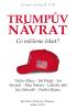 Detail titulu Trumpův návrat - Co můžeme čekat?
