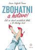 Detail titulu Zbohatni a hotovo! - Jak se zbavit mentálních bloků a žít šťastný život