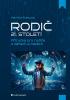 Detail titulu Rodič 21. století - Příručka pro rodiče o dětech a médiích