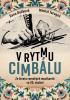 Detail titulu V rytmu cimbálu - Ze života romských muzikantů ve 20. století