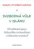 Detail titulu Rozum, stvoření Koránu a svobodná vůle v islámu - Tři základní spory islámského racionalismu s islámskou ortodoxií