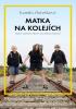 Detail titulu Matka na kolejích - Veselý cestopis pro ty, co neradi plánují