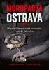Detail titulu Mordparta Ostrava - Případy šéfa ostravské kriminálky Luboše Valeriána