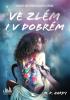 Detail titulu Ve zlém i v dobrém
