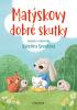 Detail titulu Matýskovy dobré skutky