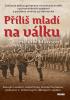 Detail titulu Příliš mladí na válku - Šokující osobní vzpomínky Hanse Dunkera, jednoho z Hitlerových dětských vojáků