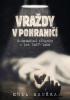 Detail titulu Vraždy v pohraničí - Kriminální případy z let 1927-1956