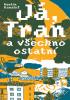 Detail titulu Já, Tran a všechno ostatní