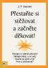 Detail titulu Přestaňte si stěžovat a začněte děkovat!
