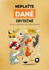 Detail titulu Neplaťte daně zbytečně! - Účetní a daňové tipy pro vaše podnikání