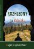 Detail titulu Rozhledny na Valašsku - 26 výletů po východní Moravě